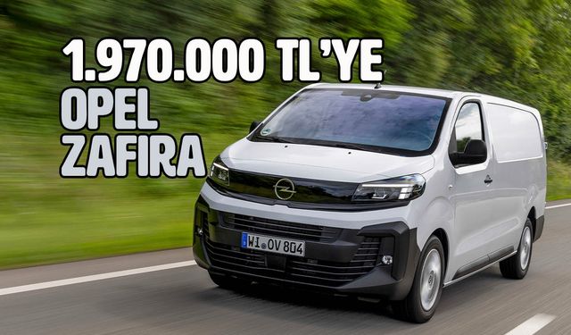 Bursa Üretimi Yeni Opel Zafira ve Vivaro Satışta