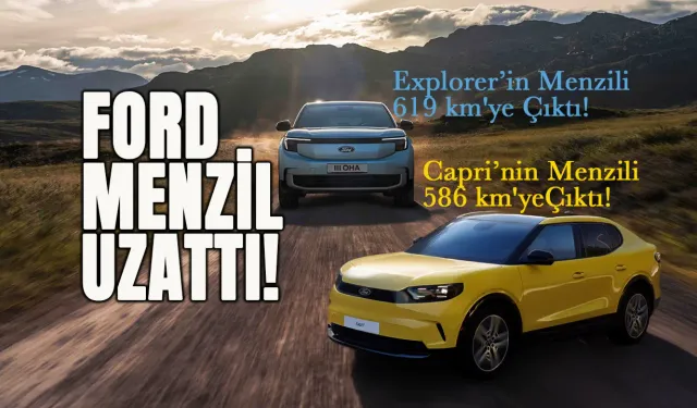 Ford Capri ve Explorer’da Yeni Batarya Teknolojisi Devrede