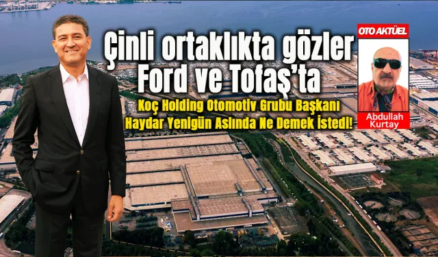 Koç’un Çinli ortağı Geely mi olacak?