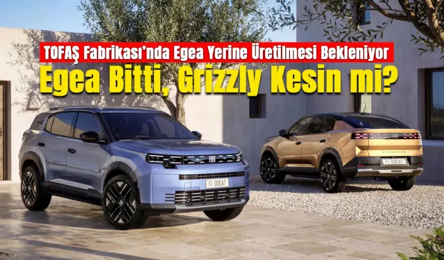 Egea'nın yerini alması beklenen Grizzly, görücüye çıkıyor