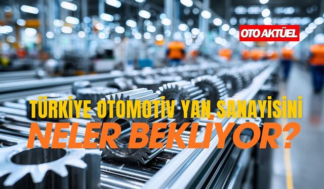 Türk otomotiv yan sanayinin rekabet avantajı eriyor