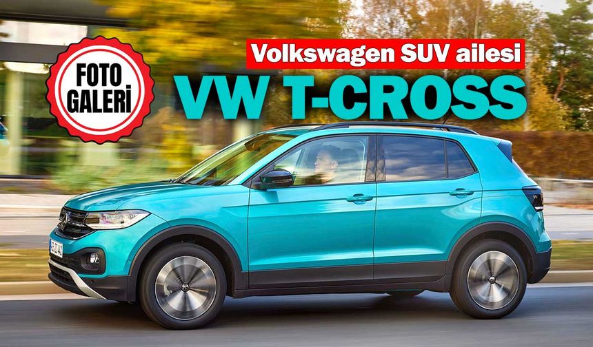 Yeni Volkswagen T-Cross: Mükemmel bir yol arkadaşı