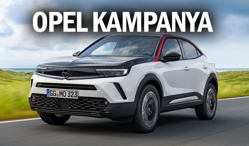 Opel’in yeni 0 faizli kredi kampanyası başladı