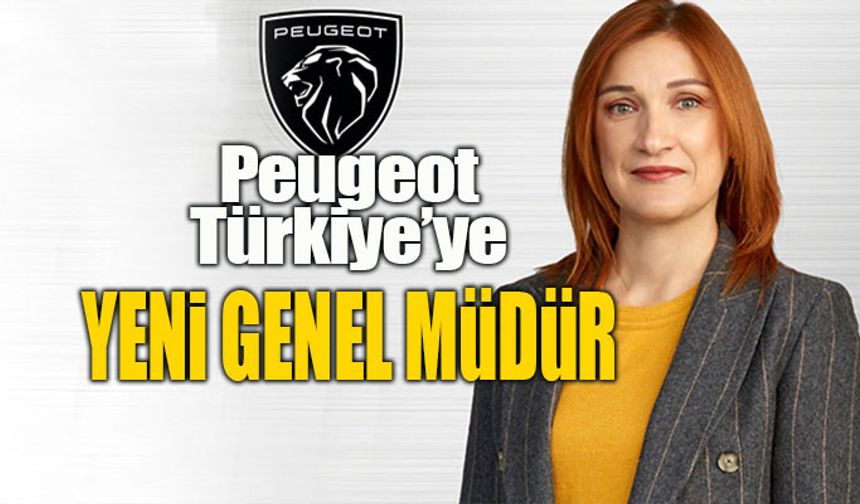 Peugeot Türkiye’nin Yeni Genel Müdürü Gülin Reyhanoğlu oldu
