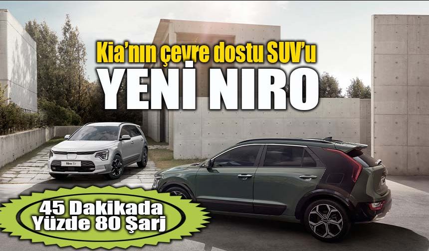 Kia’nın yenilenen SUV’u Niro Türkiye’de satışa sunuldu