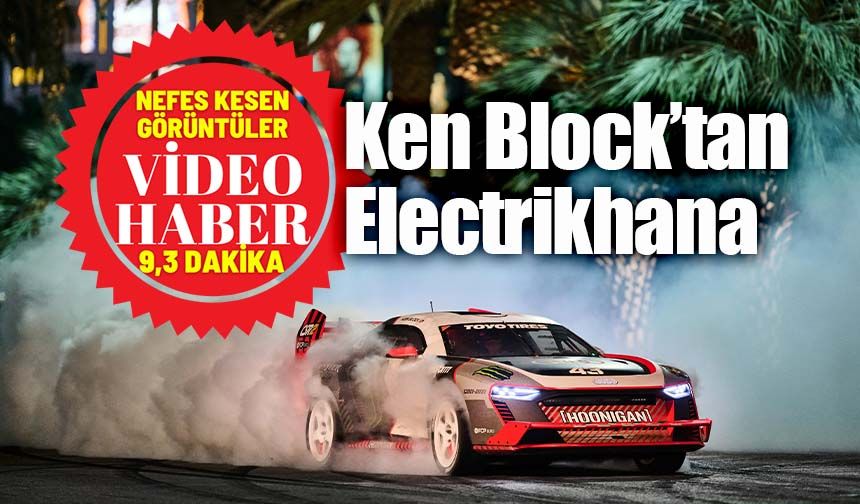 Audi S1 Hoonitron ve Ken Block’tan Electrikhana