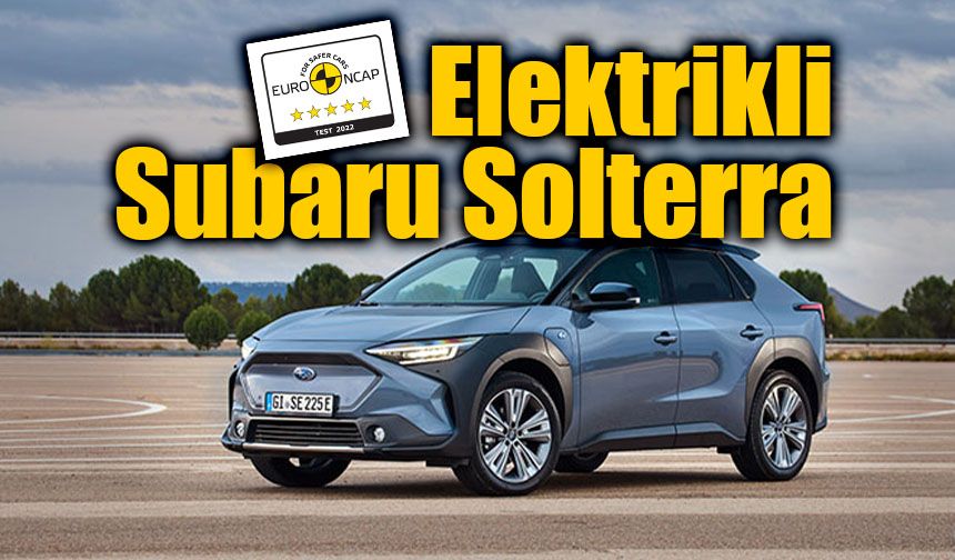 Elektrikli Subaru Solterra, Euro NCAP Testinden 5 yıldız aldı