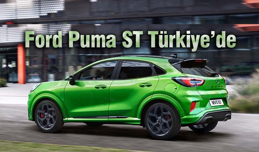Serinin yeni üyesi Puma ST Türkiye'de satışa sunuluyor