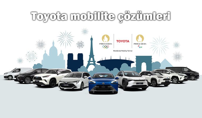 Toyota 2024 Paris Olimpiyat ve Paralimpik Oyunları’nda