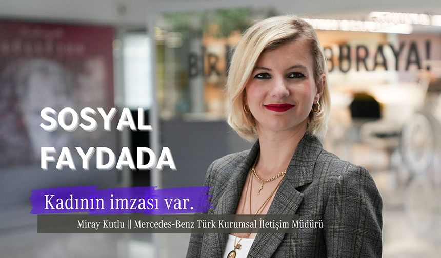Mercedes-Benz Türk'te kadının adı var!