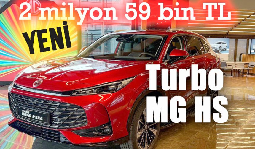 Yeni MG HS 1.5 litrelik turbo benzinli moturuyla vitrine çıktı