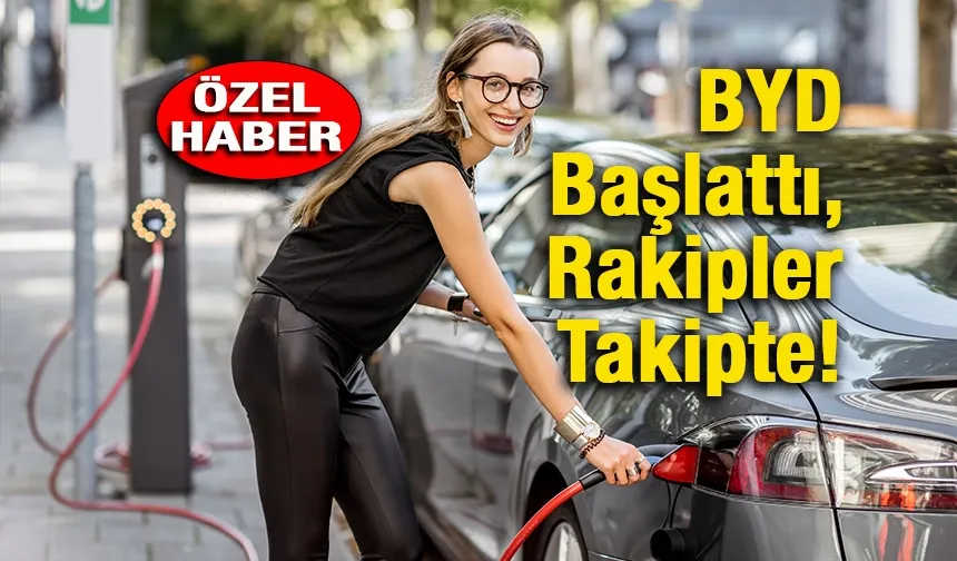 Elektrikli Araçlarda Fiyat Savaşı Alevleniyor