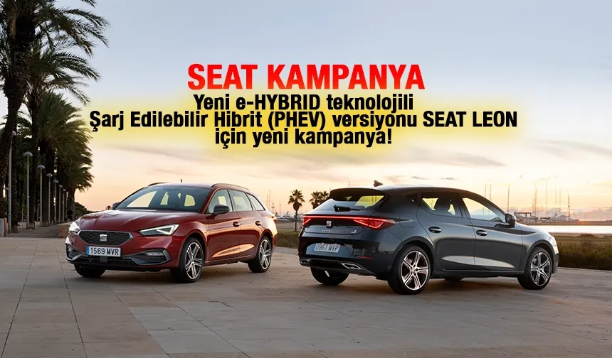 SEAT Leon PHEV’e Özel Faizsiz Kredi Kampanyası Başladı