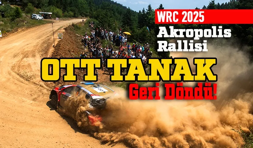 Ott Tänak'tan WRC Akropolis Rallisi Zaferi