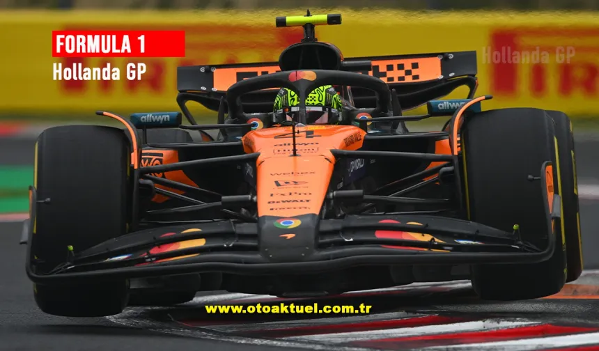 F1 Hollanda GP 2025: Norris Zirvede, Ferrari Düşüşte