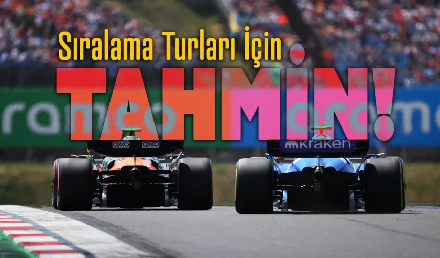 F1 Macaristan GP’si öncesi sıralama turu tahminleri