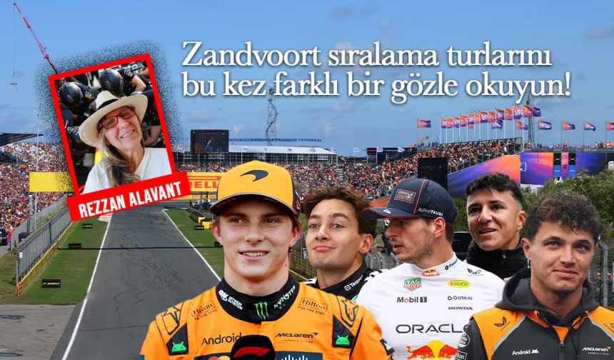 Zandvoort Röportajları – İç Seslerle Pole Savaşının Anatomisi