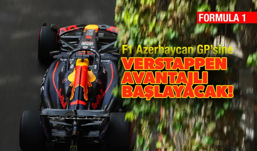 F1 Azerbaycan GP'sinde pole pozisyon Verstappen'in