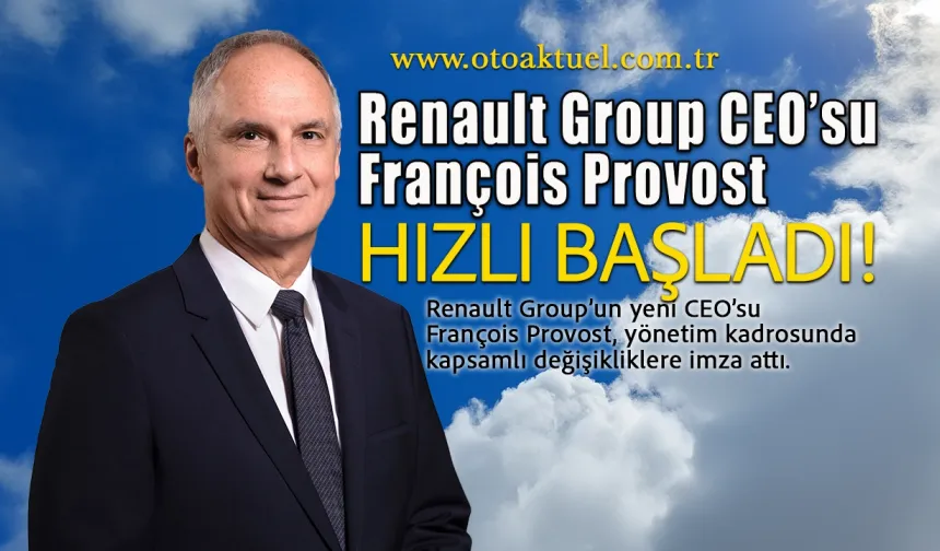 Renault Group Yönetim Kadrosunda Büyük Değişim