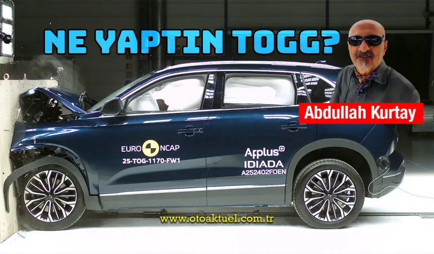 Togg, Euro NCAP Testlerinde Zirvede: T10F ve T10X 5 Yıldız Aldı
