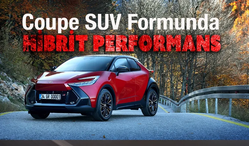 Yeni Toyota C-HR Hybrid GR SPORT Türkiye’de Satışta