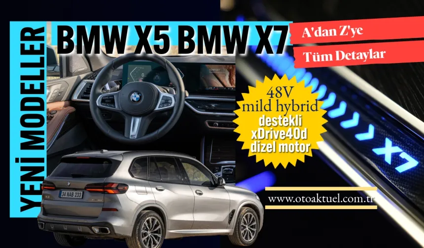 BMW X5 ve BMW X7 Türkiye’ye hangi motorla geri döndü?