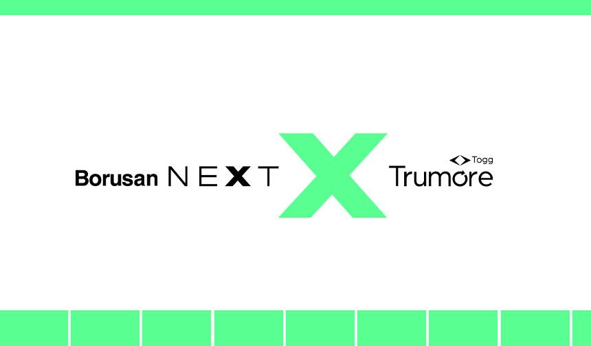 Borusan Next ve Togg Trumore’dan İş Birliği Açıklaması