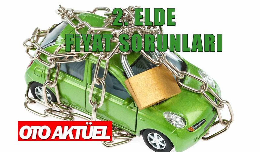 İkinci Elde Sanal Fiyatlar Piyasayı Kilitliyor