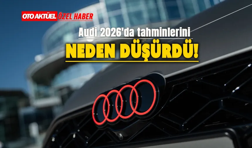 Audi'ye ne oluyor? Satış, üretim ve istihdamda üçlü kriz!