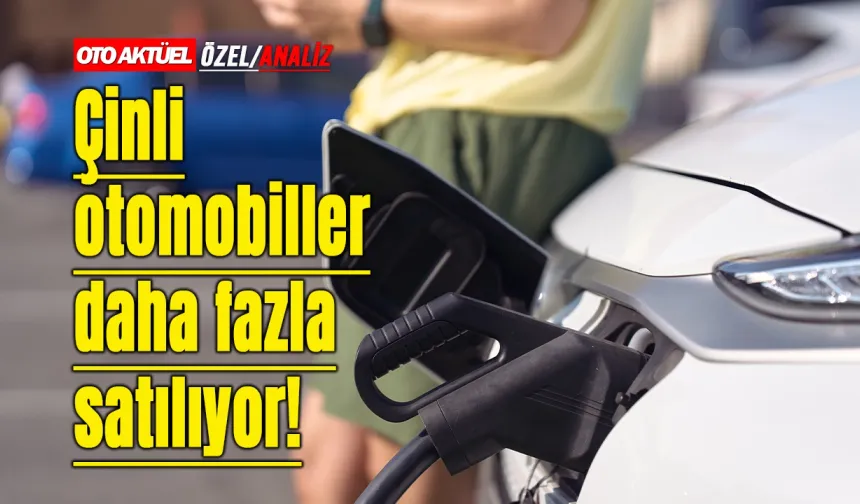 Çinli elektrikliler İngiltere’nin kotasını zorluyor