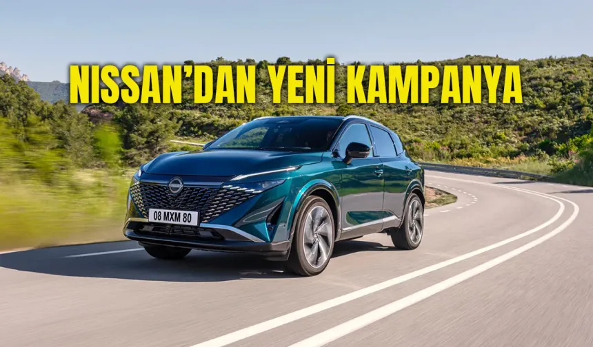 Nissan Türkiye Temmuz Ayı Kampanya Detayları Açıklandı