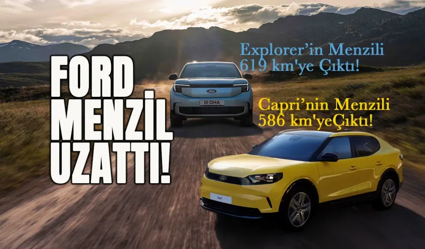 Ford Capri ve Explorer’da Yeni Batarya Teknolojisi Devrede