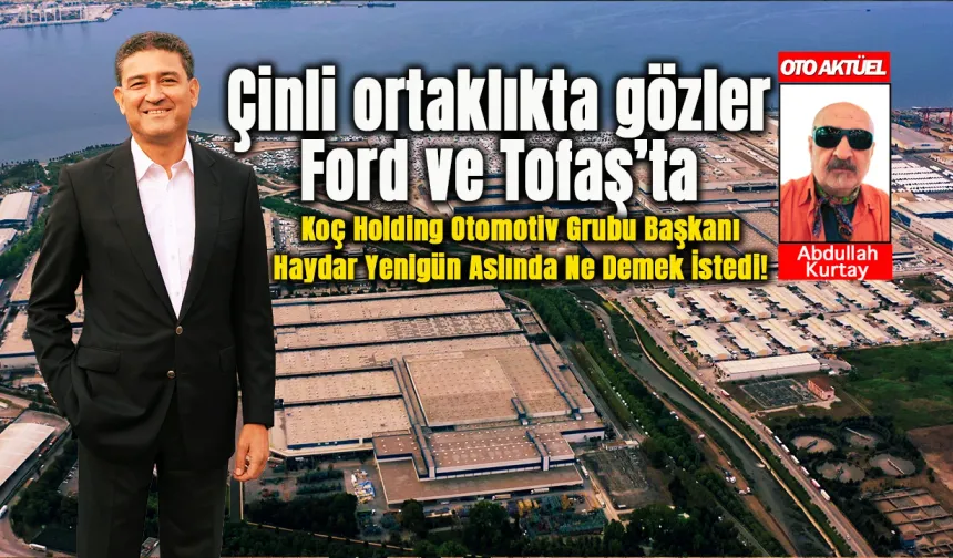 Koç’un Çinli ortağı Geely mi olacak?