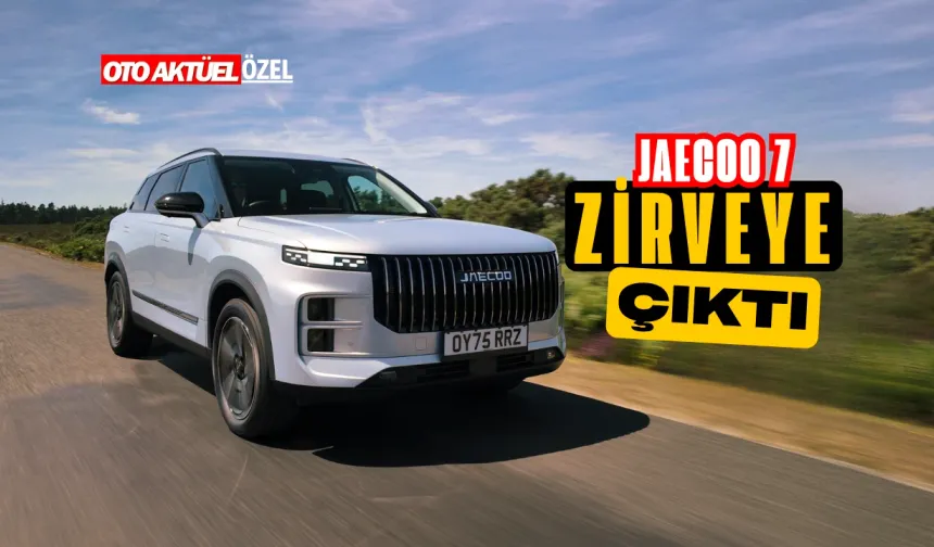 Jaecoo 7, İngiltere’de Tesla ve Ford’u geride bıraktı
