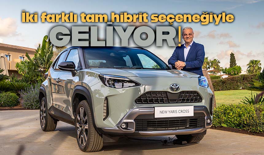 Ali Haydar Bozkurt, Yeni Toyota Yaris Cross Hybrit Ile