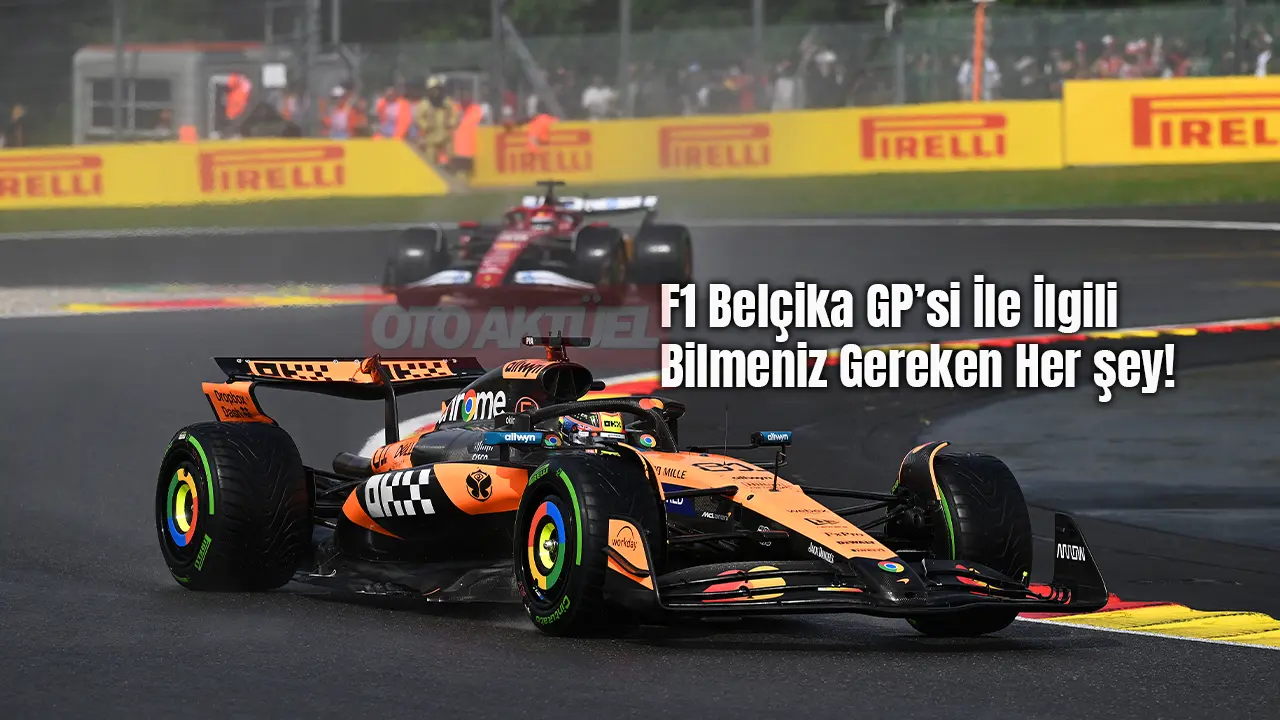 F1 Belçika GP: Spa-Francorchamps'ın Tüm Detayları