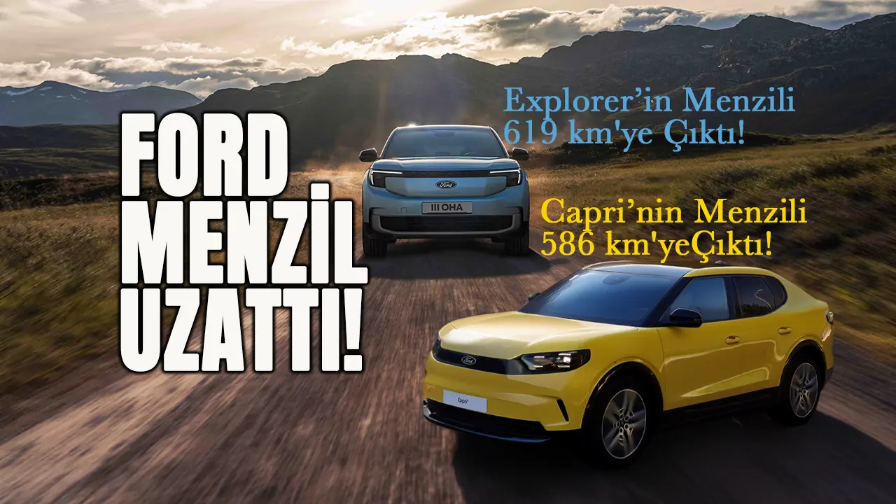 Ford Capri ve Explorer’da Yeni Batarya Teknolojisi Devrede